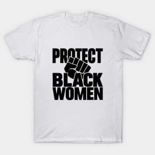 Protect Black Women T-Shirt